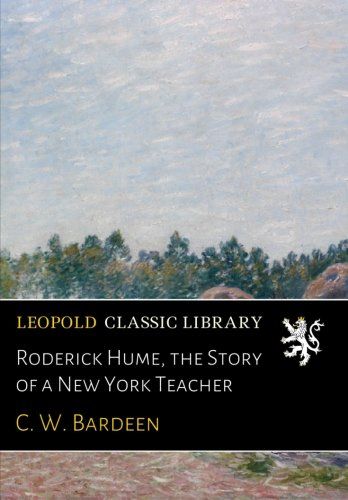 Roderick Hume, the Story of a New York Teacher