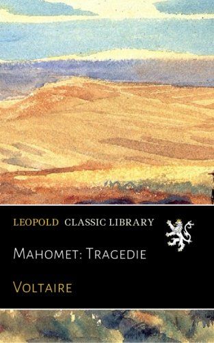 Mahomet: Tragedie (French Edition)
