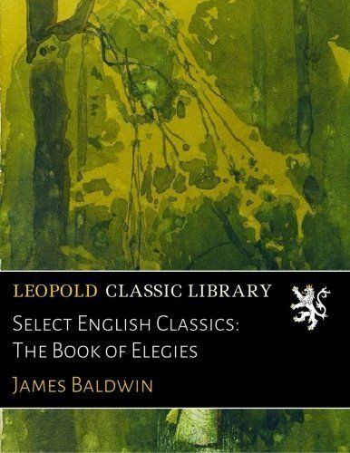 Select English Classics: The Book of Elegies