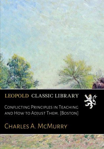 Conflicting Principles in Teaching and How to Adjust Them. [Boston]