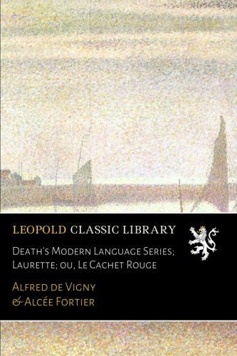 Death's Modern Language Series; Laurette; ou, Le Cachet Rouge (French Edition)