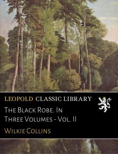 The Black Robe. In Three Volumes - Vol. II