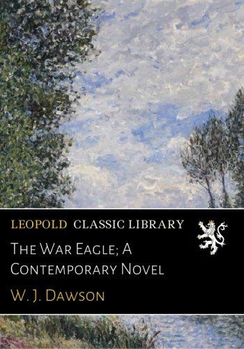 The War Eagle; A Contemporary Novel