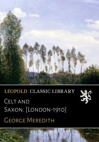 Celt and Saxon. [London-1910]