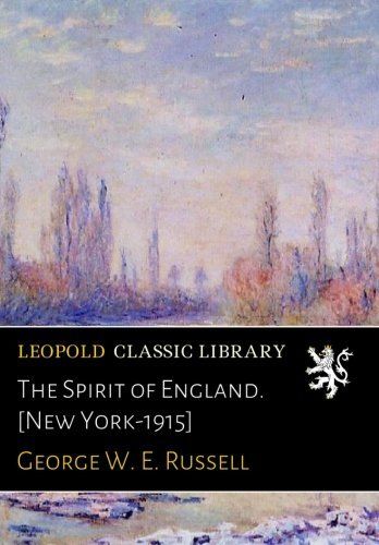 The Spirit of England. [New York-1915]