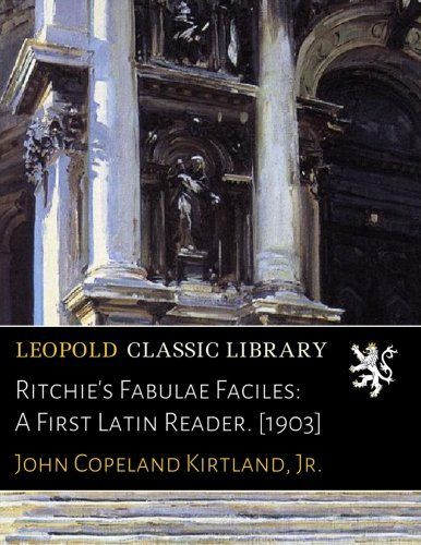 Ritchie's Fabulae Faciles: A First Latin Reader. [1903] (Latin Edition)