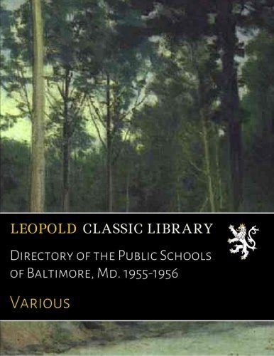 Directory of the Public Schools of Baltimore, Md. 1955-1956