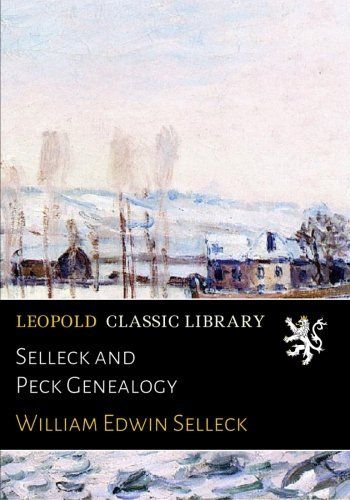 Selleck and Peck Genealogy