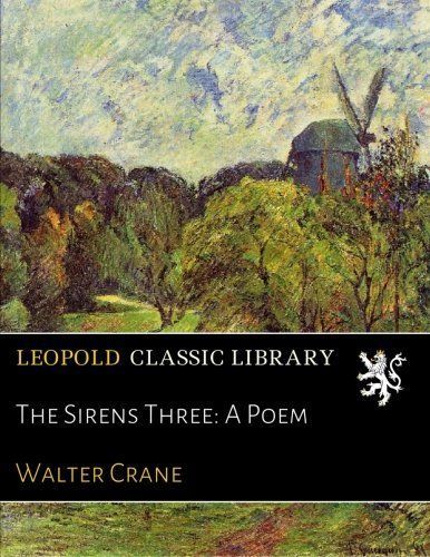 The Sirens Three: A Poem