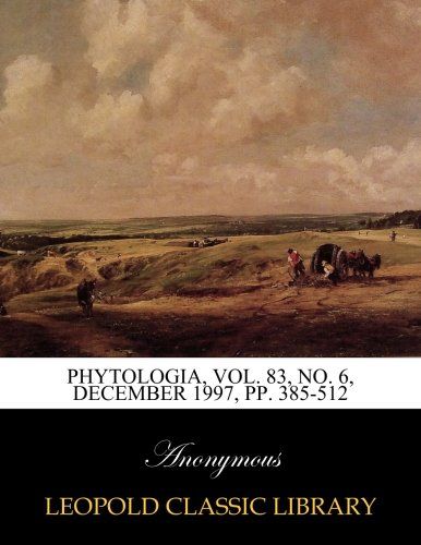 Phytologia, Vol. 83, No. 6, December 1997, pp. 385-512