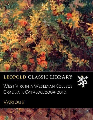 West Virginia Wesleyan College Graduate Catalog: 2009-2010