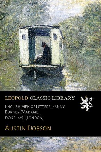 English Men of Letters. Fanny Burney (Madame d'Arblay). [London]