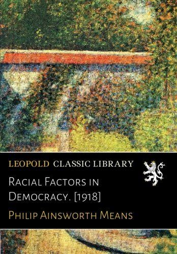 Racial Factors in Democracy. [1918]