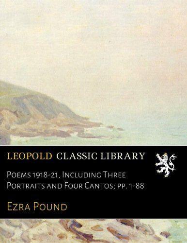 Poems 1918-21, Including Three Portraits and Four Cantos; pp. 1-88