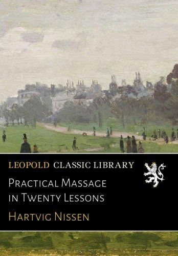 Practical Massage in Twenty Lessons