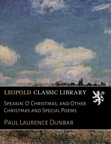 Speakin' O' Christmas, and Other Christmas and Special Poems