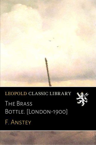 The Brass Bottle. [London-1900]