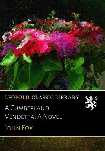 A Cumberland Vendetta; A Novel