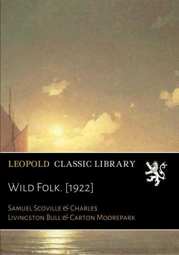 Wild Folk. [1922]