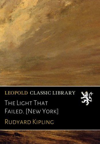 The Light That Failed. [New York]