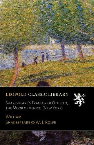 Shakespeare's Tragedy of Othello, the Moor of Venice. [New York]