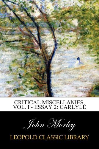 Critical Miscellanies, Vol. I - Essay 2: Carlyle