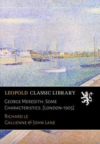 George Meredith: Some Characteristics. [London-1905]