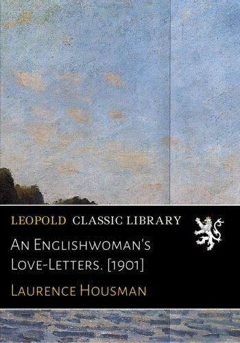 An Englishwoman's Love-Letters. [1901]