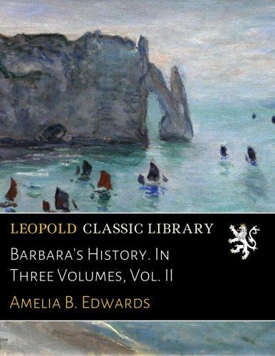 Barbara's History. In Three Volumes, Vol. II