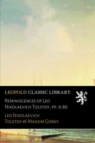 Reminiscences of Leo Nikolaevich Tolstoy, pp. 6-86 (Russian Edition)