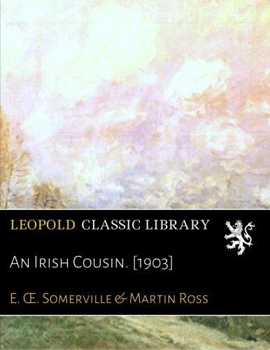 An Irish Cousin. [1903]