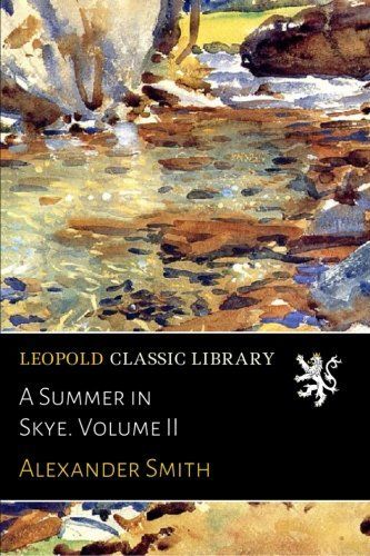 A Summer in Skye. Volume II