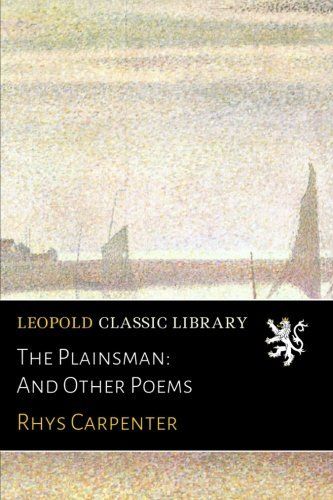 The Plainsman: And Other Poems