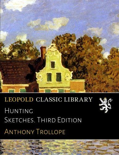 Hunting Sketches. Third Edition
