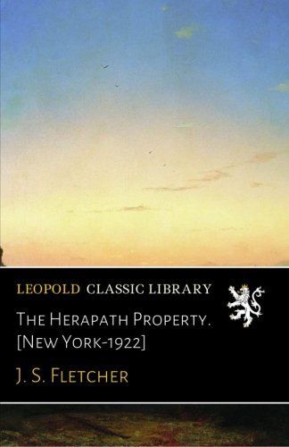 The Herapath Property. [New York-1922]