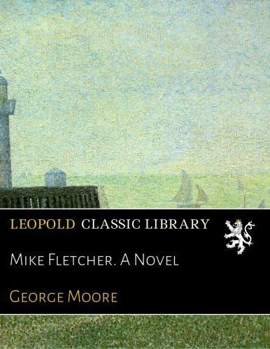 Mike Fletcher. A Novel