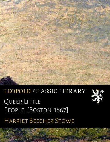 Queer Little People. [Boston-1867]
