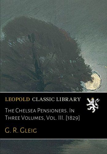 The Chelsea Pensioners. In Three Volumes, Vol. III. [1829]