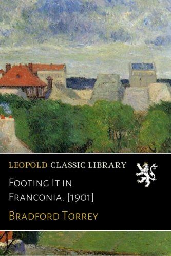 Footing It in Franconia. [1901]