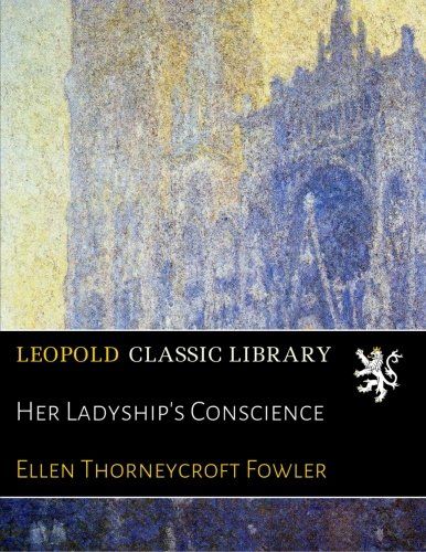 Her Ladyship's Conscience