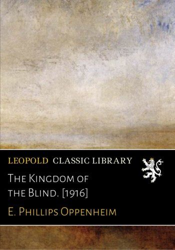 The Kingdom of the Blind. [1916]