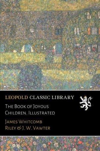 The Book of Joyous Children. Illustrated
