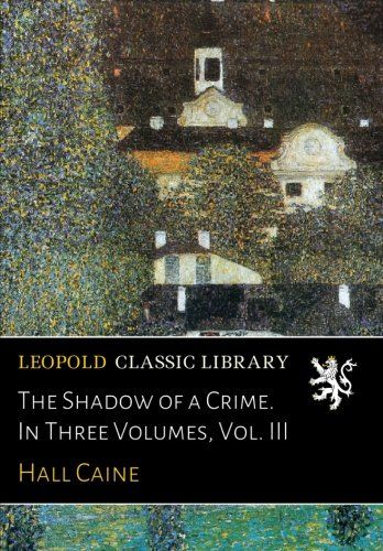 The Shadow of a Crime. In Three Volumes, Vol. III