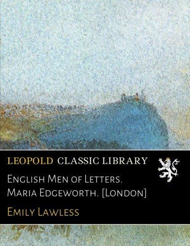 English Men of Letters. Maria Edgeworth. [London]
