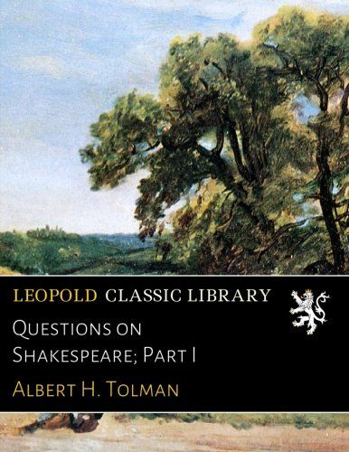 Questions on Shakespeare; Part I