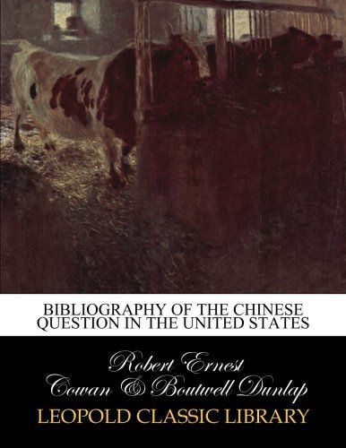 Bibliography of the Chinese question in the United States