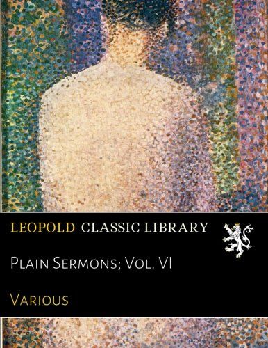 Plain Sermons; Vol. VI