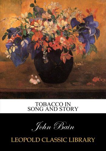 Tobacco in song and story