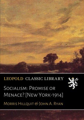 Socialism: Promise or Menace? [New York-1914]