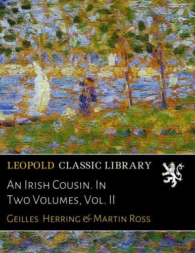 An Irish Cousin. In Two Volumes, Vol. II